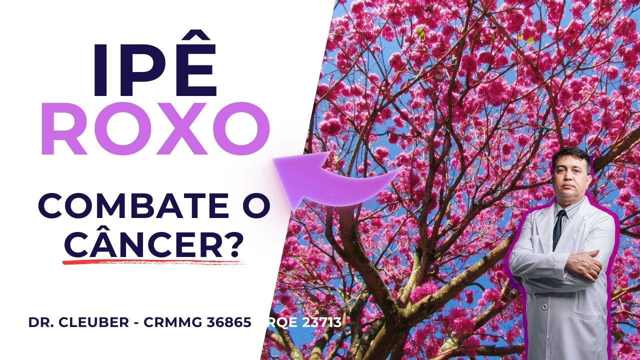 O Ipê Roxô e a Cura do Cãncer. O que a ciência nos mostra?