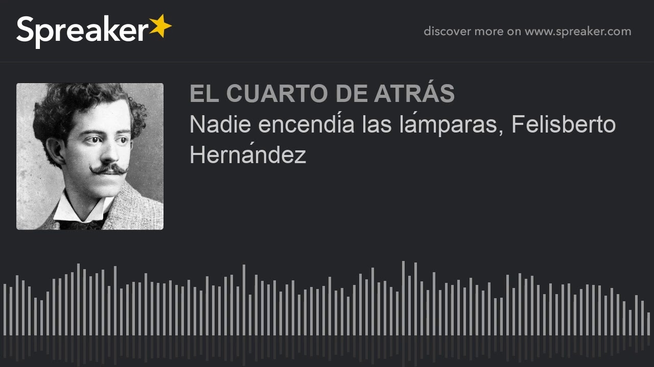 Nadie encendía las lámparas, Felisberto Hernández