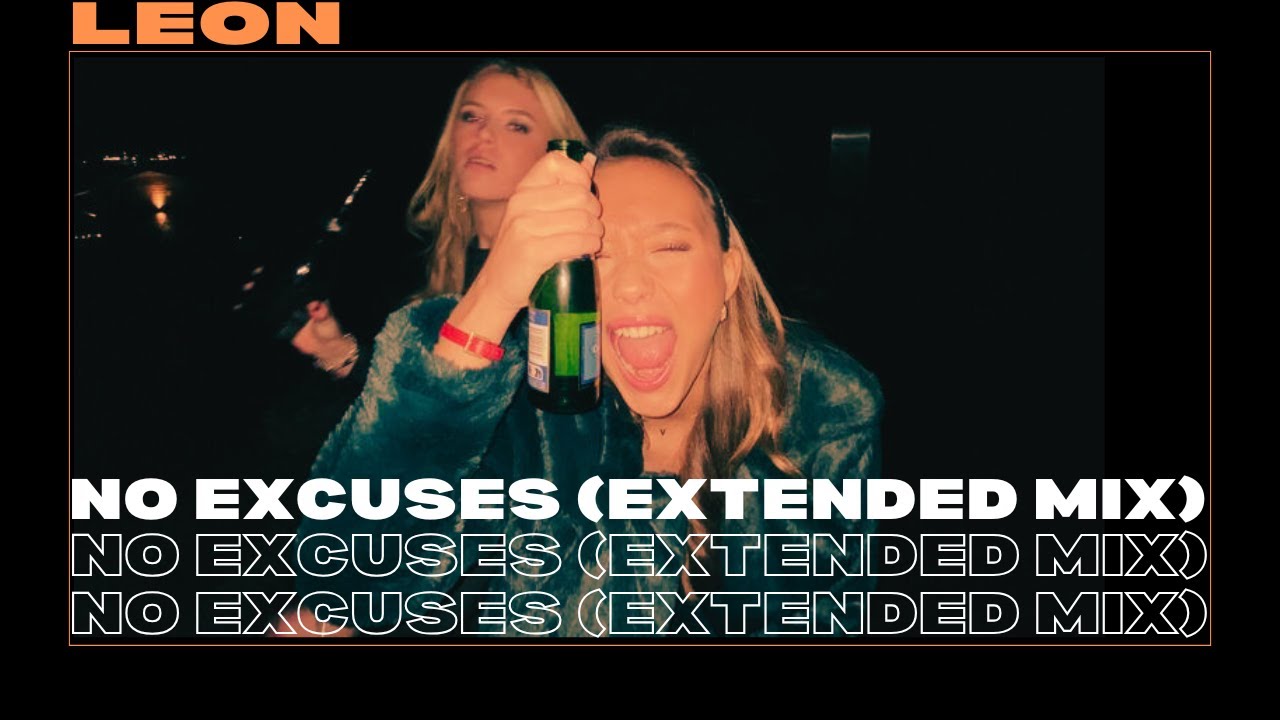 LEON - No Excuses (Extended Mix)