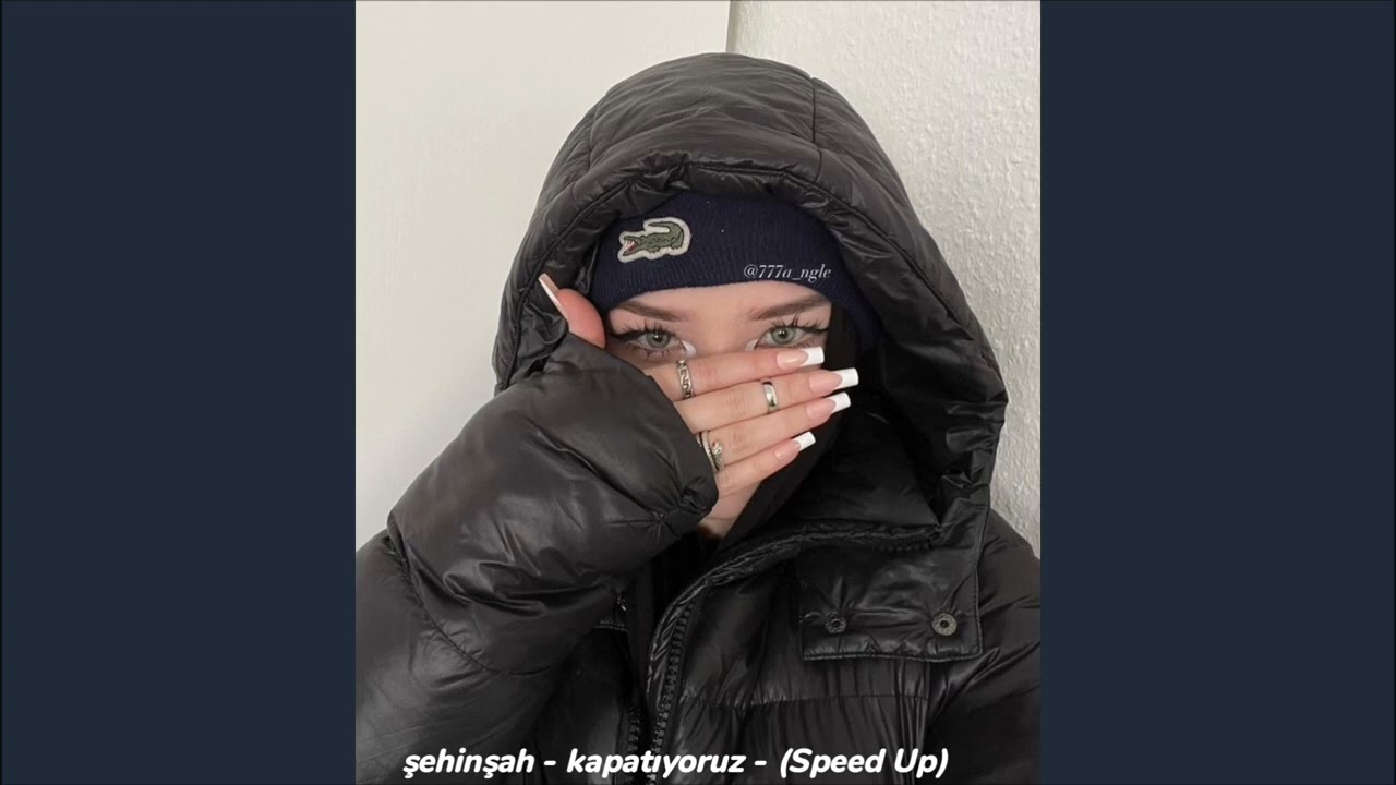 şehinşah - Kapatıyoruz - (Speed Up)