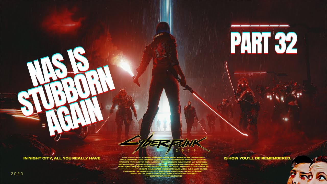 Cyberpunk 2077 Playthrough - Part 32: With a Little Help From My Friends pt.2