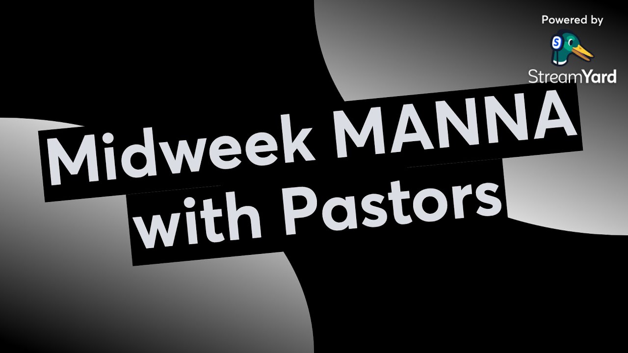 Midweek MANNA with Pastors