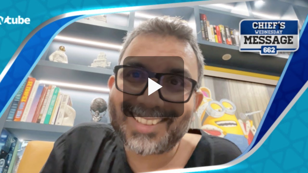 Chief’s Wednesday Message Video 662