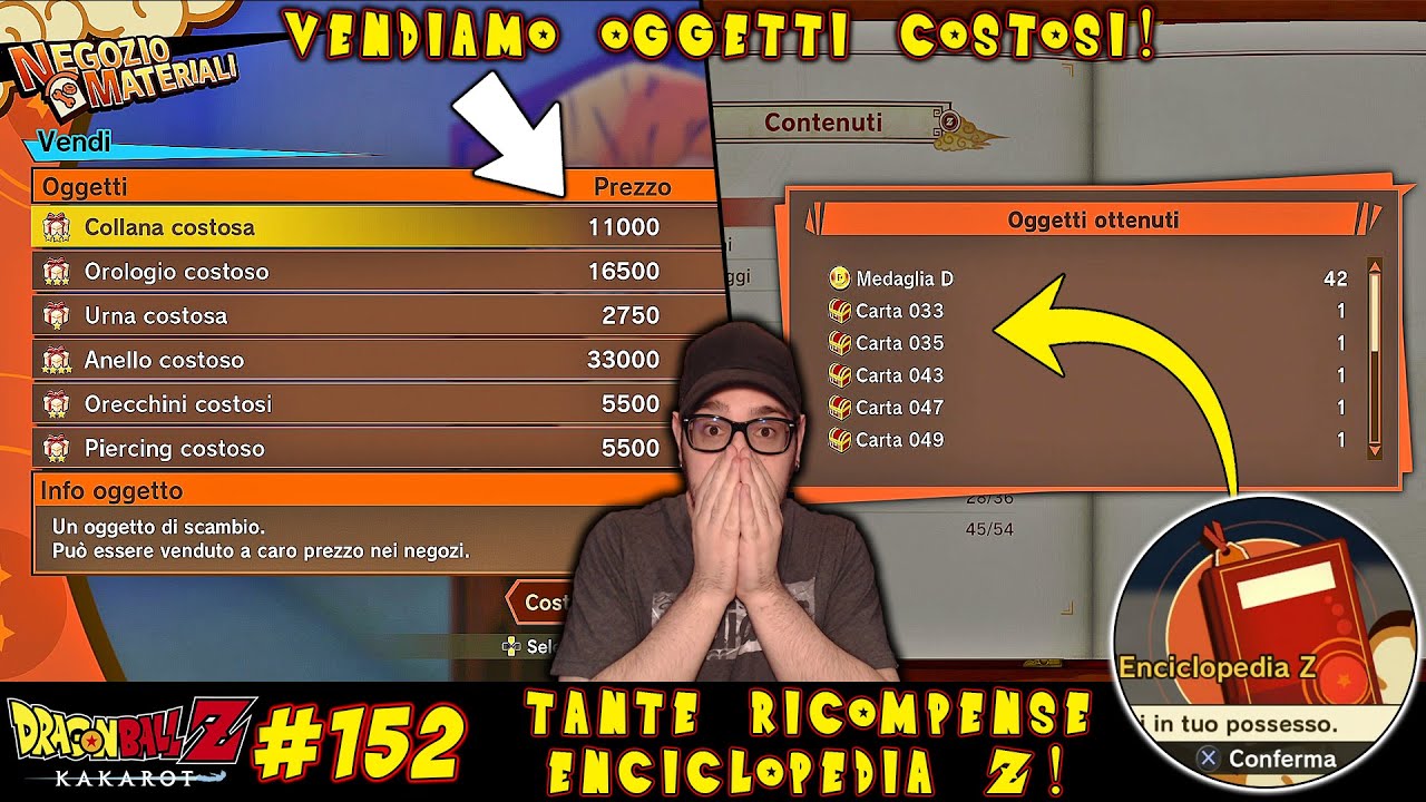 CI ARRICCHIAMO DI ZENI E MEDAGLIE D! VENDIAMO OGGETTI E RICOMPENSE ENCILOPEDIA Z! DBZ KAKAROT #152
