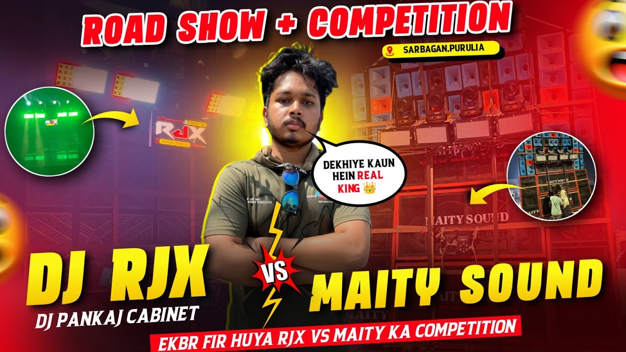 DJ RJX Vs Maity Ka Huya Roadshow + Chota Sa Competition Sarbagan , Purulia Mein ,Saraswati Visorjon 