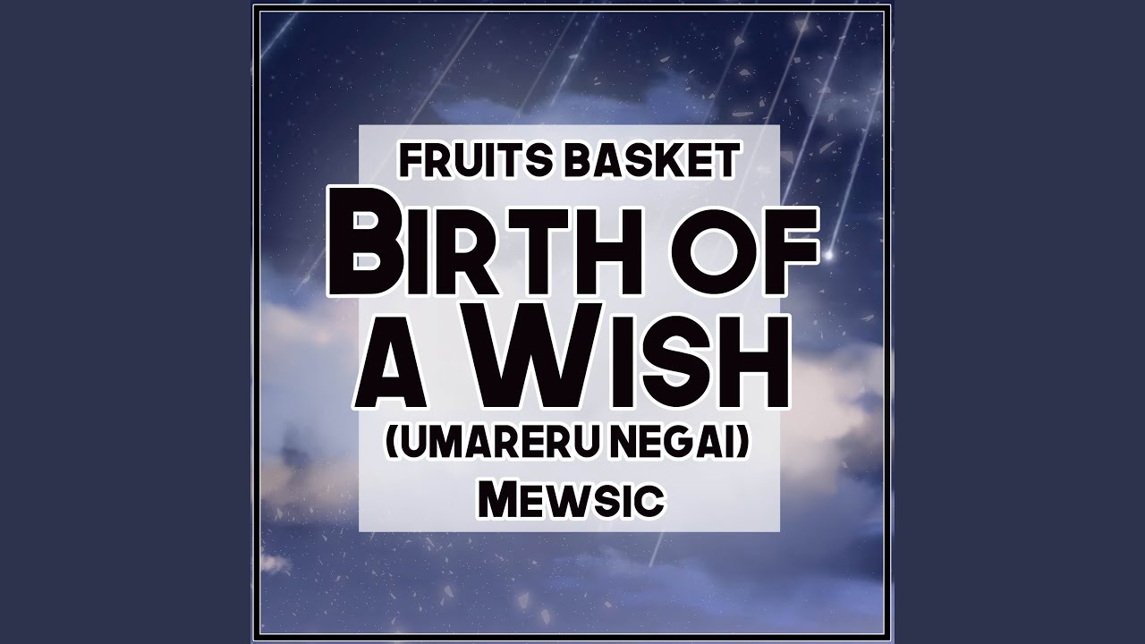 Birth of a Wish (Umareru Negai) (From 
