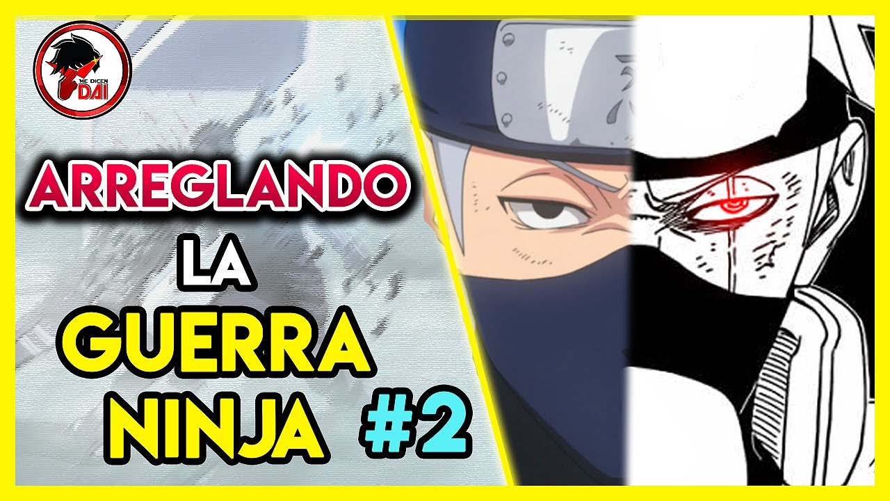Naruto: ARREGLANDO la GUERRA NINJA (Parte 2)