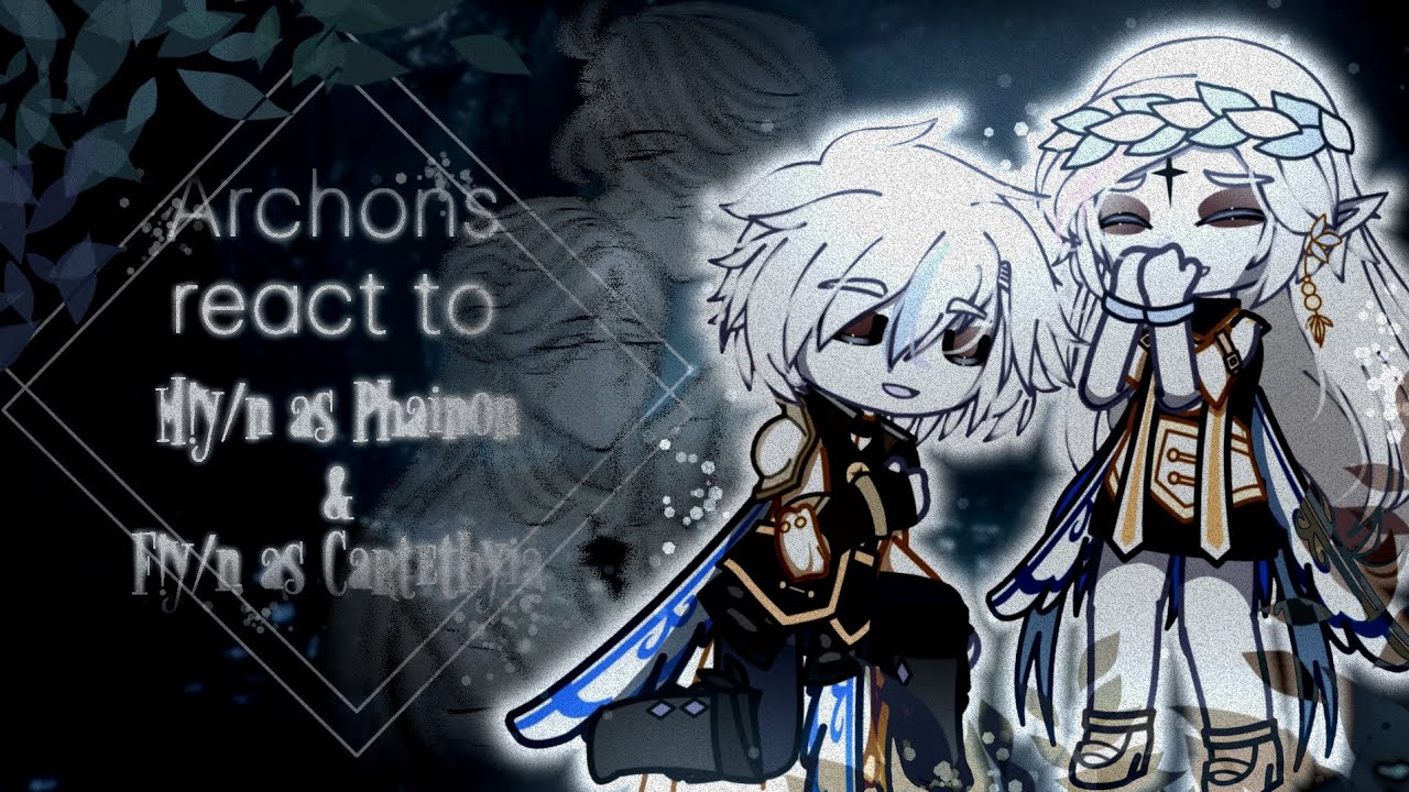 【 GENSHIN IMPACT 】 Archons react to M!y/n and F!y/n as Phainon & Cartethyia 》 PAIN AND SADNESS | AU