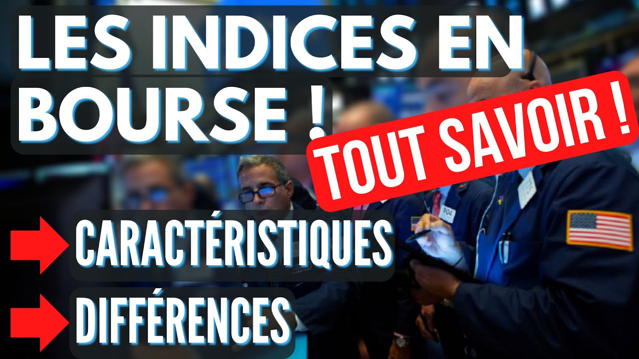 COMPRENDRE FACILEMENT les INDICES BOURSIERS !!