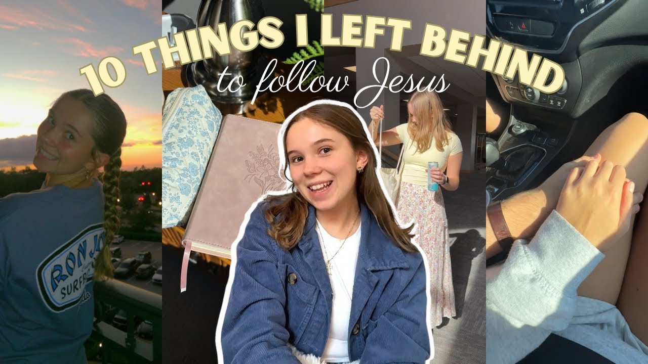 10 THINGS I LEFT BEHIND TO FOLLOW JESUS | getting rid of the things that once held me back🤍