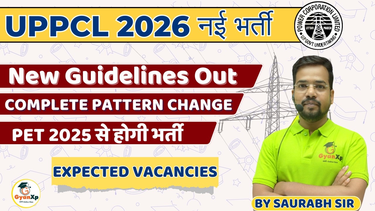 🔥UPPCL NEW Vacancy 2026  |⚡ नया एग्जाम पैटर्न और गाइडलाइन पूरी जानकारी By Saurabh Sir | Gyanxp