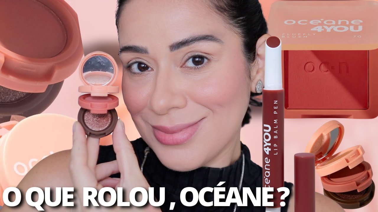 Testando novidade OCÉANE linha 4YOU