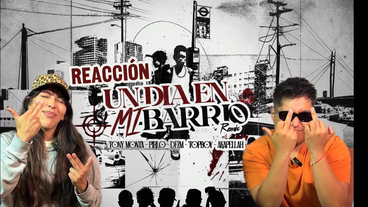 REACCIÓN a Un Día En Mi Barrio (Remix)[ft Akapellah] - Tony Monta, Pirlo, TopBoy TGR & DFZM 🔥