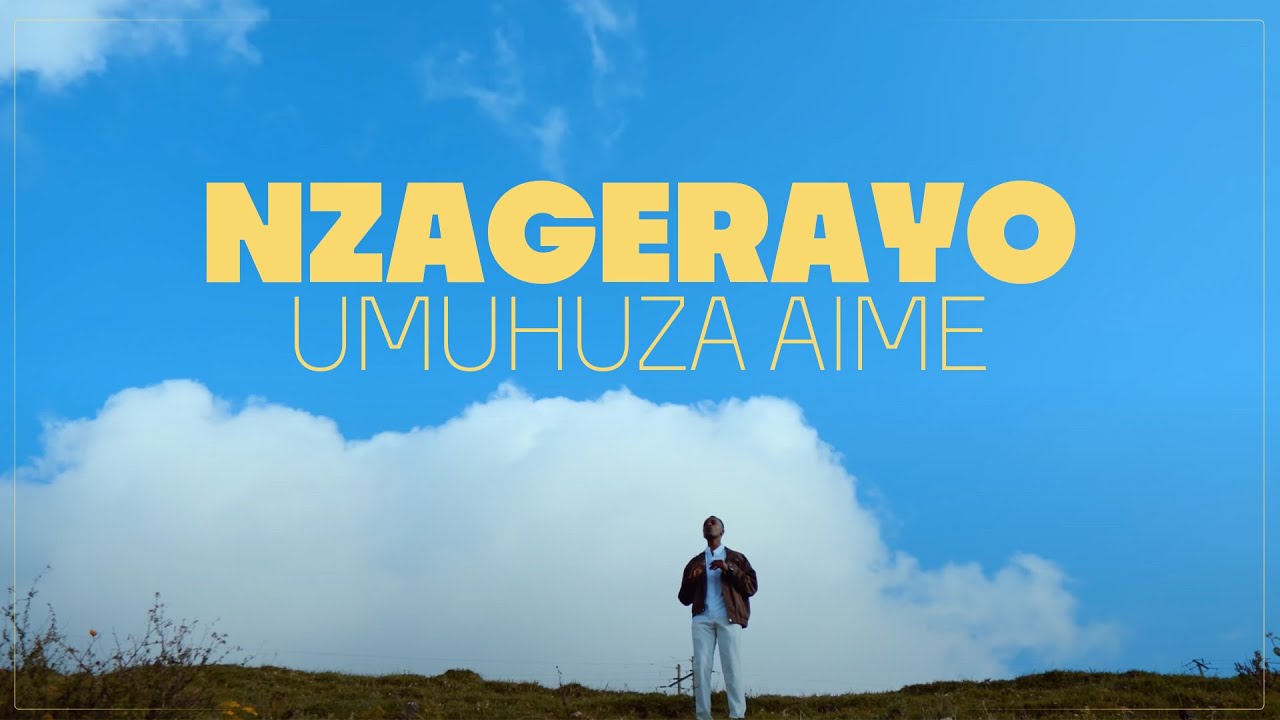 Nzagerayo - Umuhuza Aime