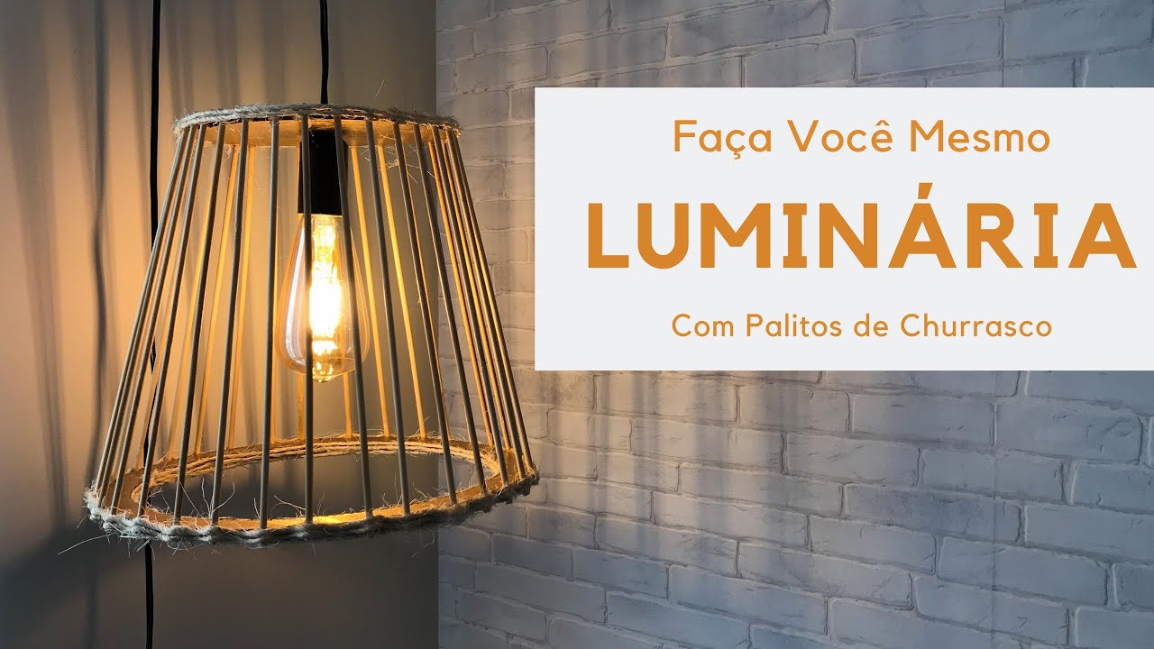 COMO FAZER LUMINÁRIA PENDENTE COM PALITOS DE CHURRASCO