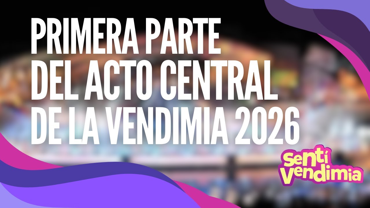 🍇PRIMERA parte del ACTO CENTRAL de la Fiesta Nacional de la Vendimia 2026 por El Siete✨👑