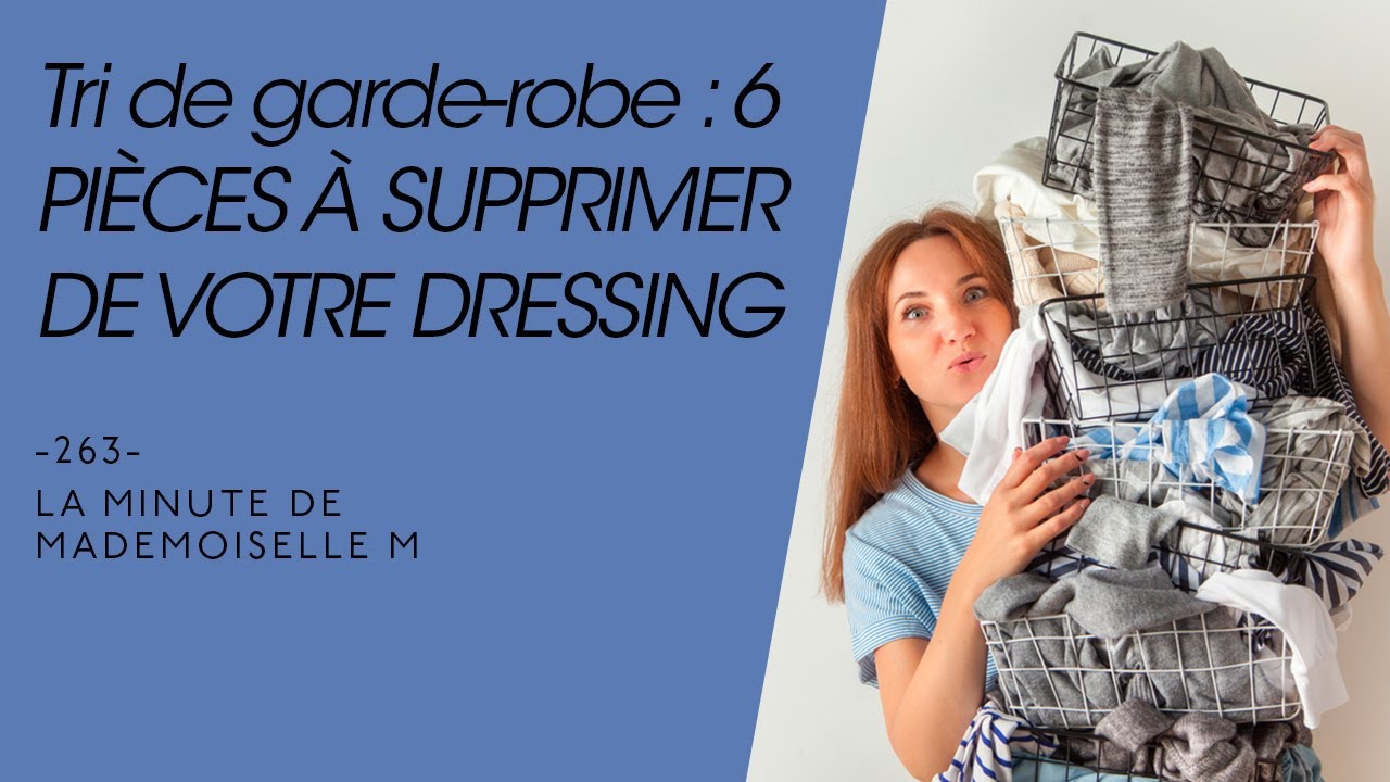 Tri de garde-robe : 6 pièces à supprimer de votre dressing - La Minute de Mademoiselle M263