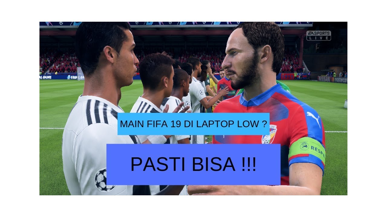 TEST FIFA 19 DI LAPTOP LOW-END + FIX LAG (GAMEPLAY)