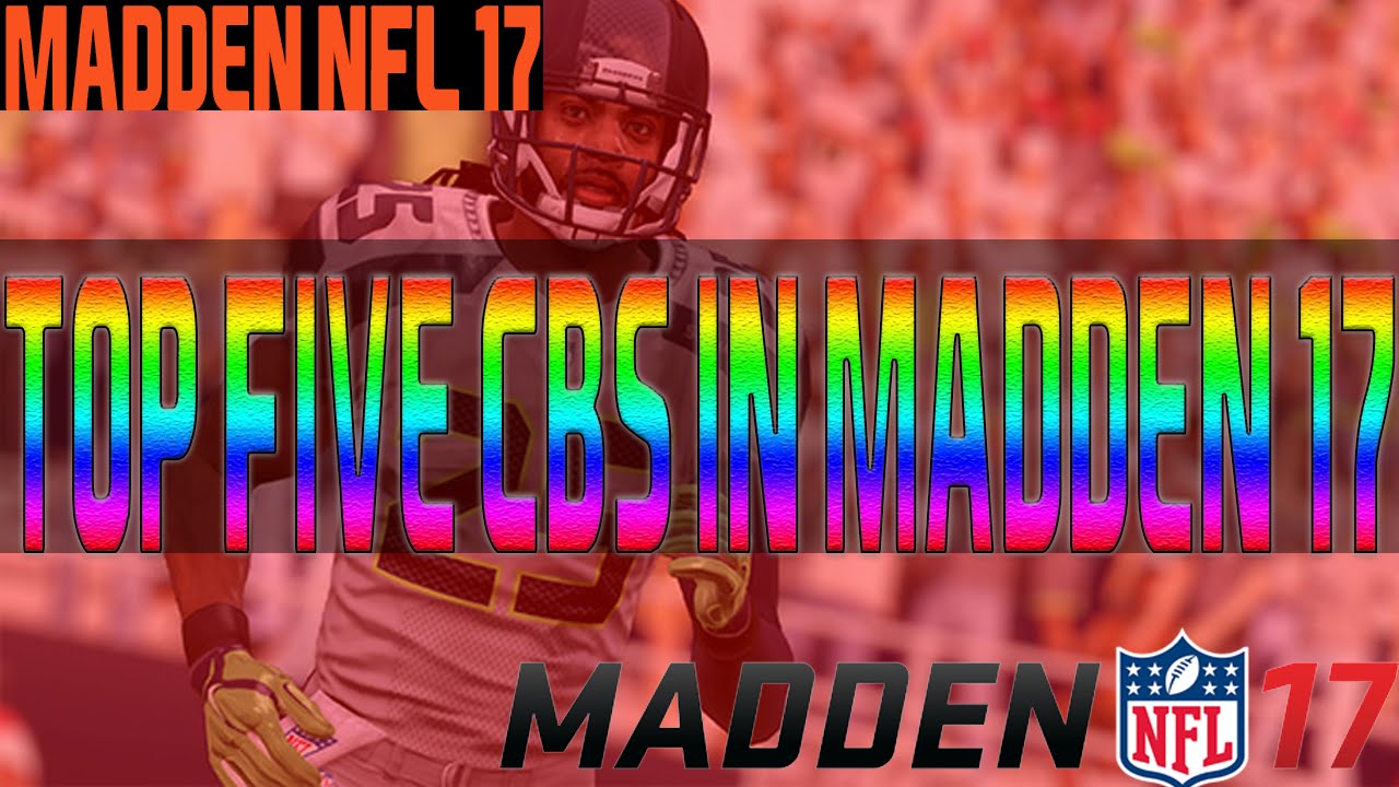TOP 5 CORNERBACKS IN MADDEN NFL 17