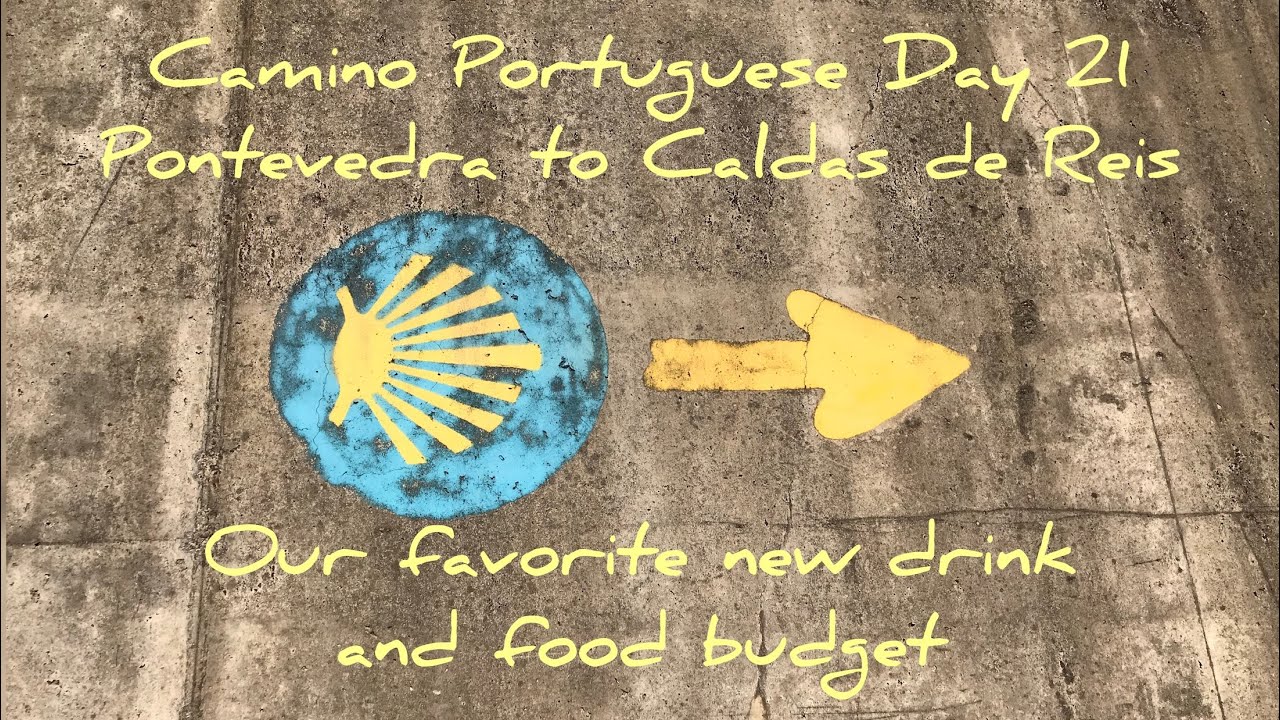 Camino Portugues | Pontevedra to Caldas de Reis | Camino de Santiago