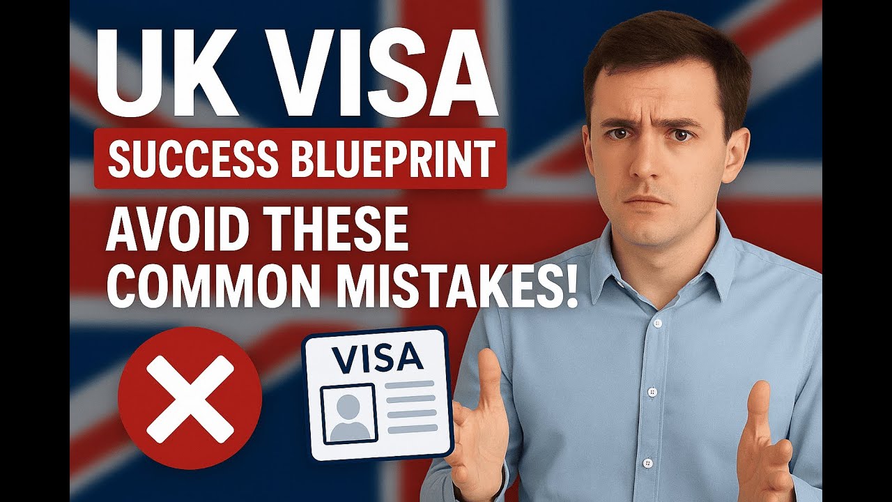 UK Visa Success Blueprint: Avoid These Common Mistakes!