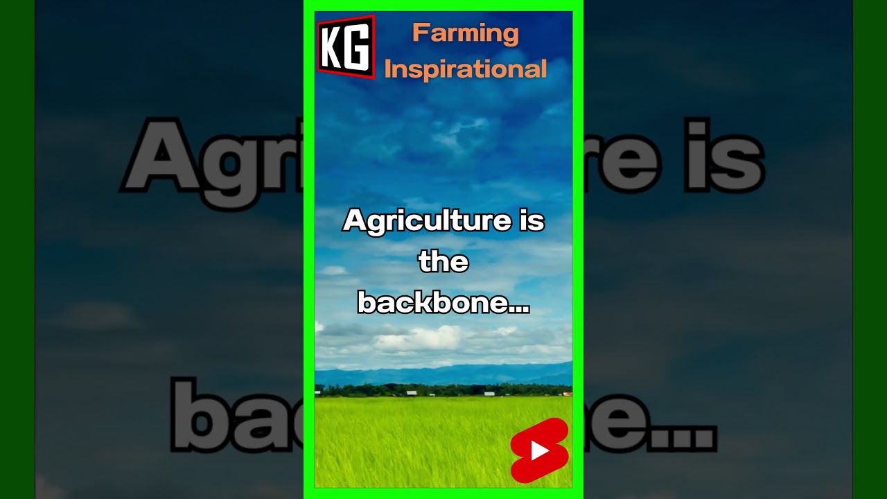 Farm Inspirational Quotes   Agriculture is the backbone