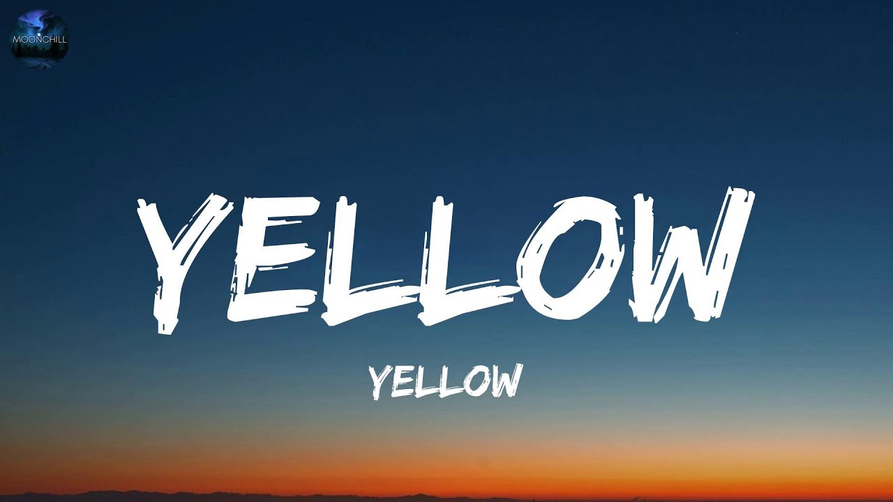 Coldplay - Yellow  (Lyrics)