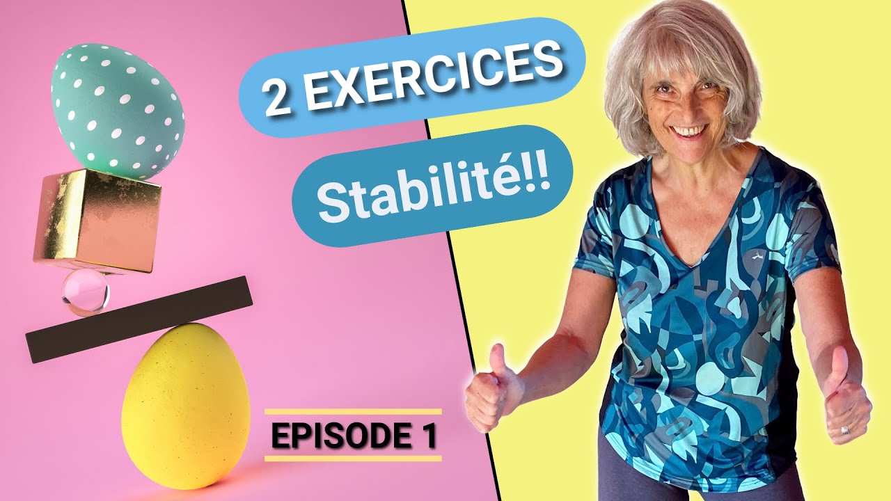 Comment ne plus perdre l'Equilibre avec 2 exercices !