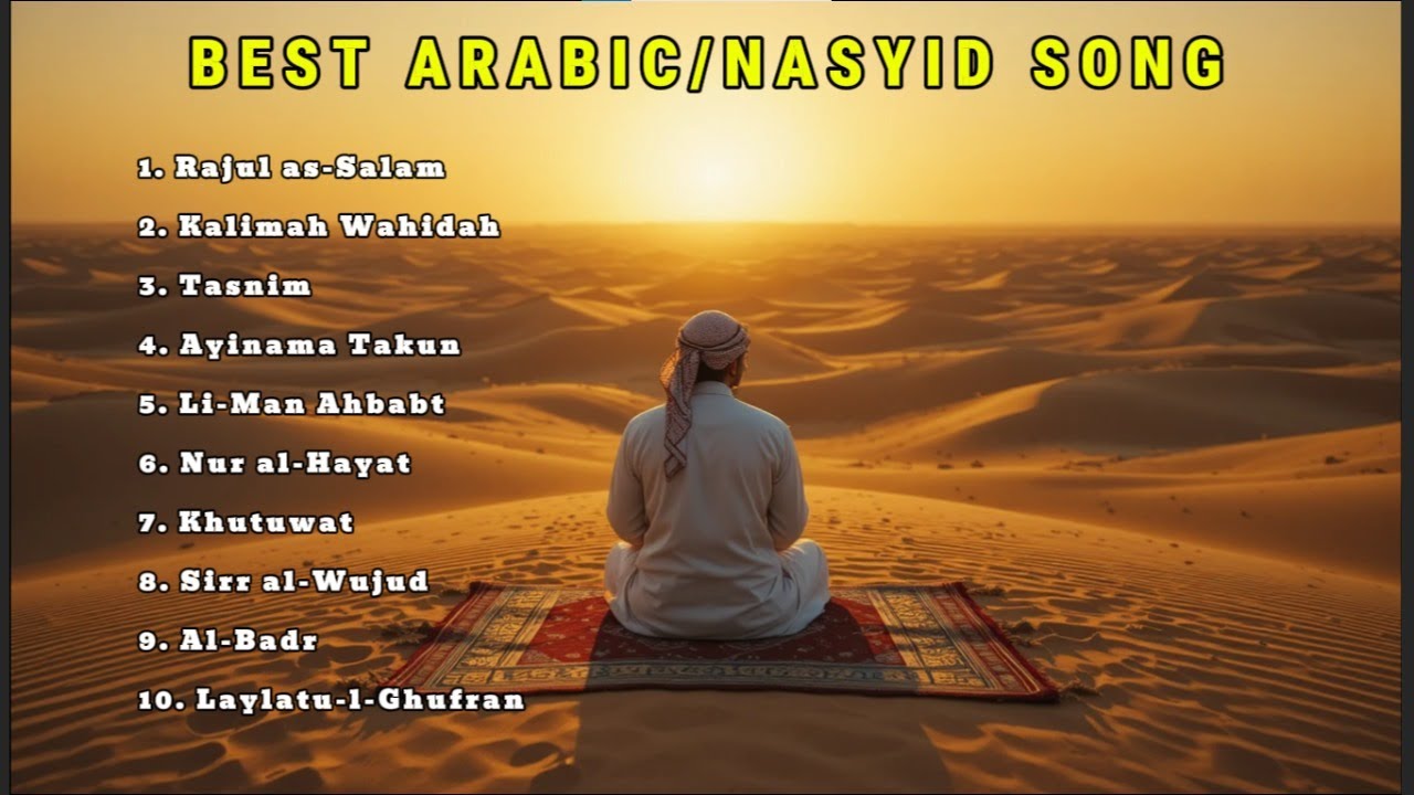 Modern Arabic Songs & Nasheed &mdash; Soft Islamic Vibes