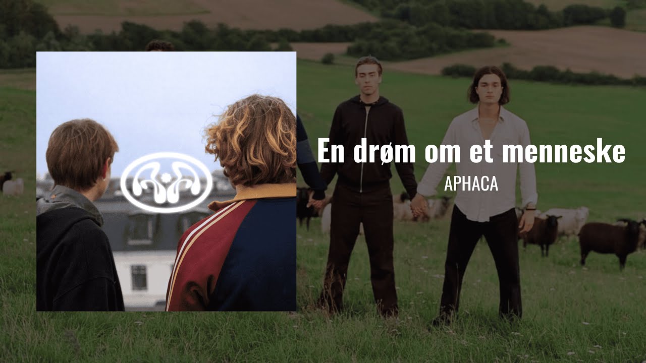 En drøm om et menneske - APHACA (Lyrics)