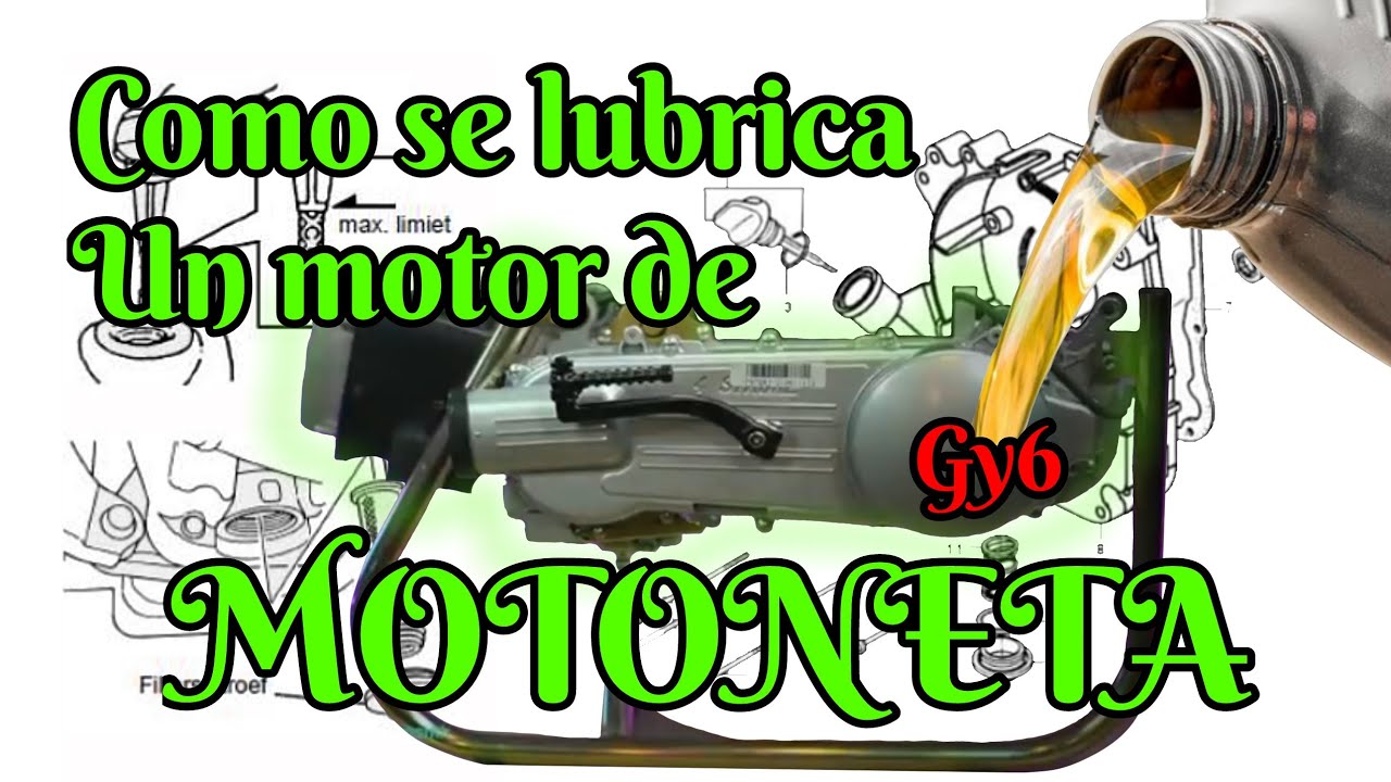 cómo se lubrica un motor de motoneta gy6