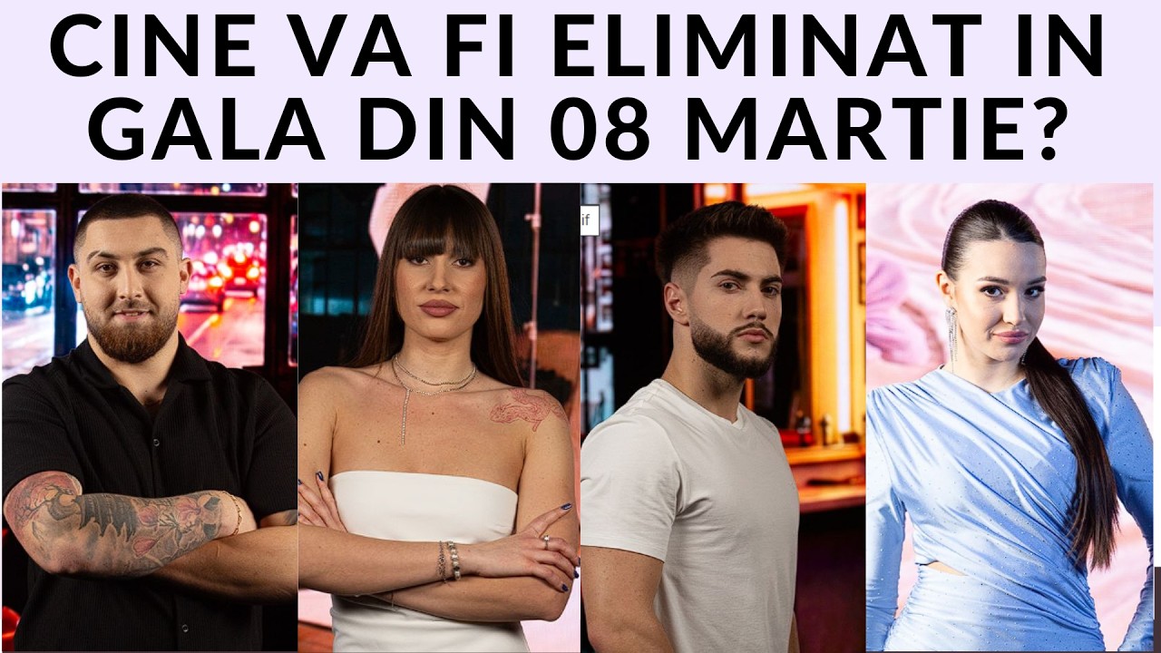 Casa Iubirii - Cine va fi eliminat in gala din 08 Martie?