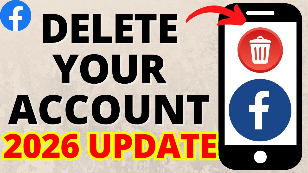 How to Delete Your Facebook Account - 2026 Update