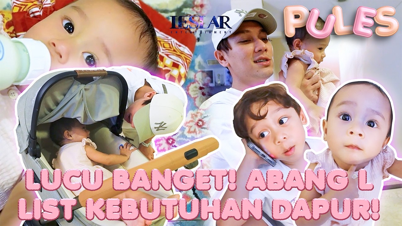 PULES : TERNYATA ABANG L SUKA CEK KEPERLUAN DAPUR SAMPAI NONTON DRACIN?!