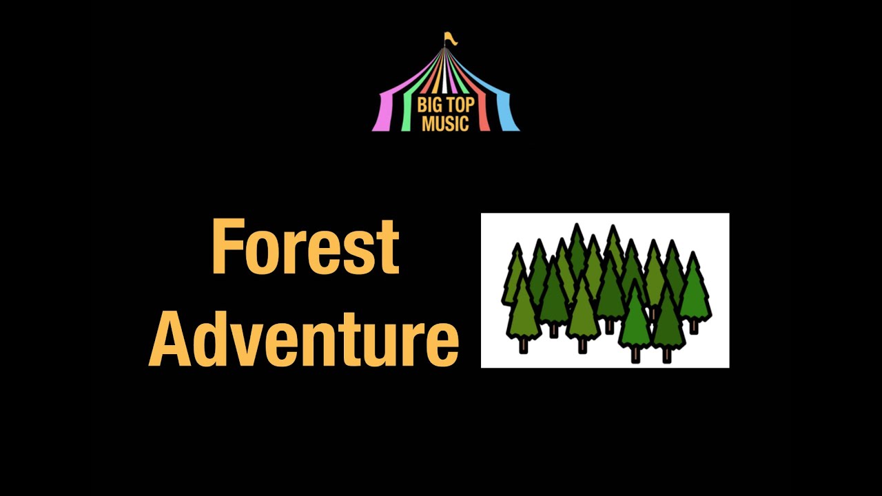 Big Top Music - Forest Adventure