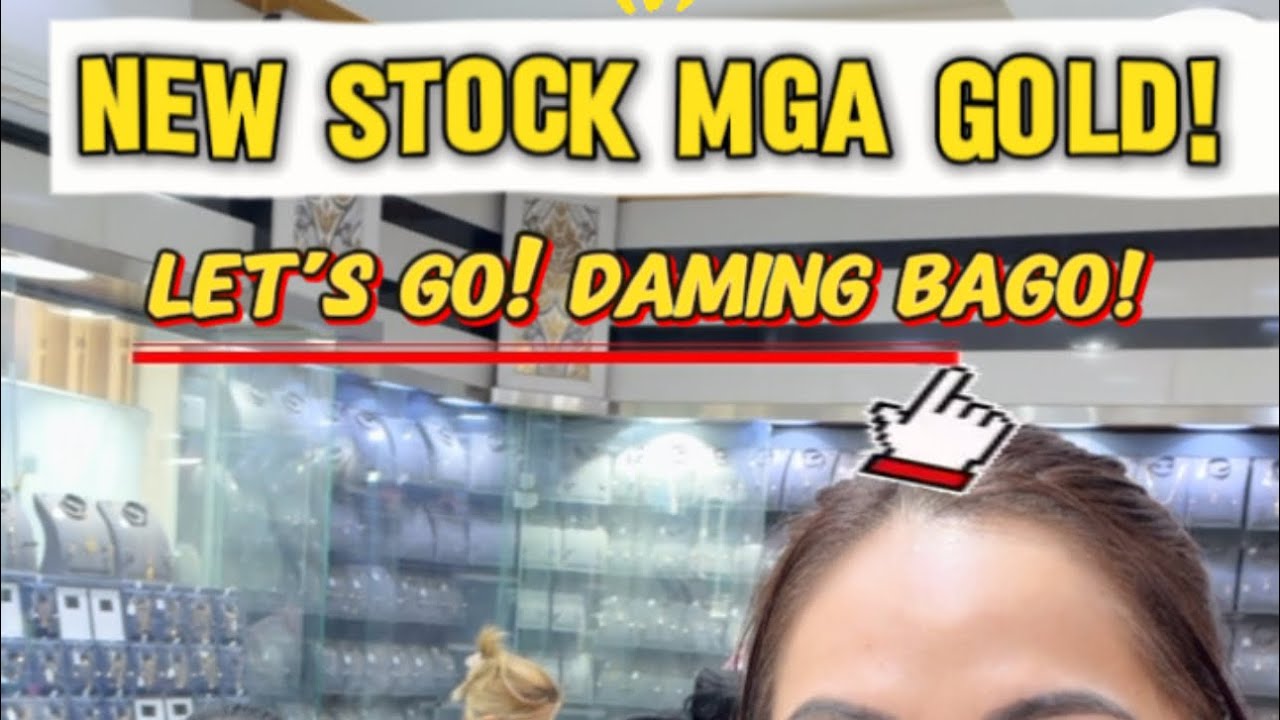Gold new stocks sa Shop ang gaganda ! 