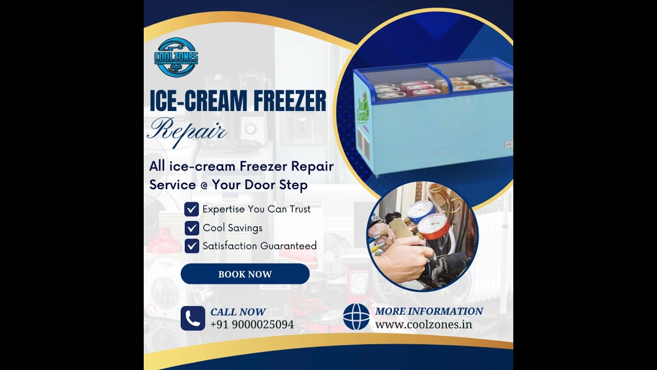 All Freezers Cool Zones Ice Cream Freezer Repair Near You Contact Now +91 9000025094