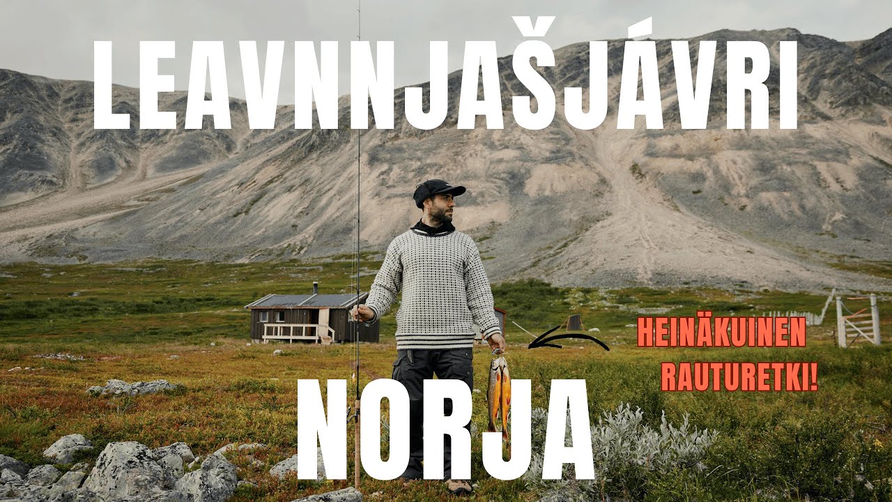 L&auml;hdettiin PORONKASVATTAJAN mukaan  kalaan Leavnnja&scaron;j&aacute;vrille Norjaan! | Loimurautua illalliseksi! 🎣