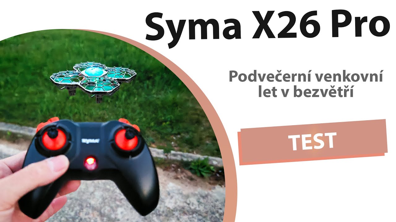 Syma X26 Pro let venku (bezvětří)