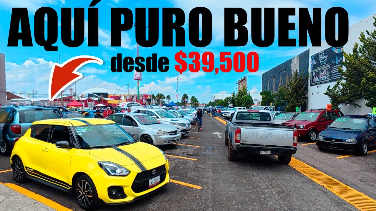 🔥Compra Aquí autos BUENOS desde $39,500 - Tianguis Autos Pachuca Hidalgo | Arre Canales