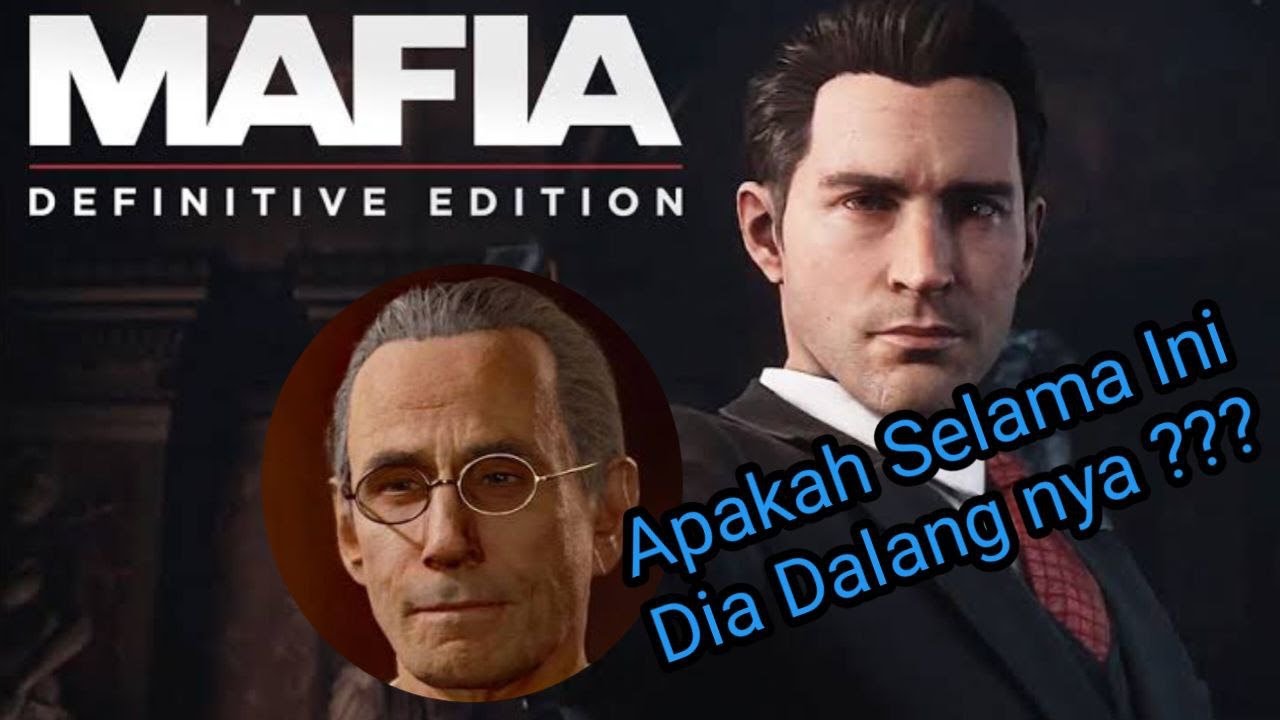 Ooohhh Selama Ini Dia Penyebab Semuanya Tapikan Dia - Mafia Definitive Edition (part 7)