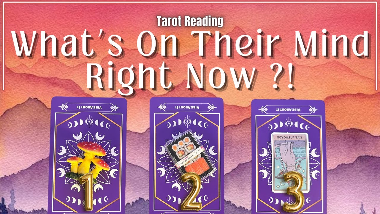 What's On Their Mind Right Now 💜Pick A Card💜