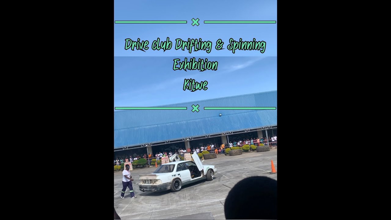 Driveclub’s Drifting & Spinning Exhibition,kitwe.