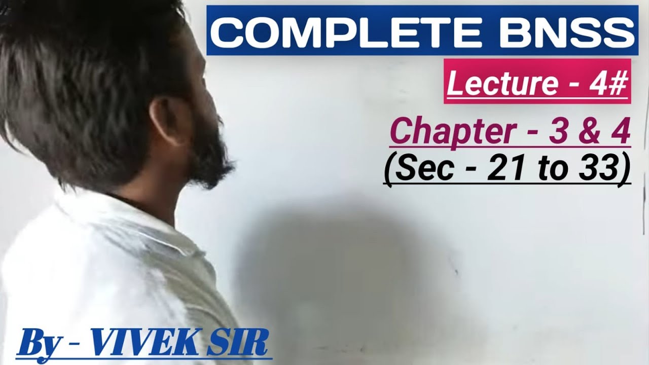 Complete BNSS 2023 || Lecture 4 || Law Class #BNSS #crpc #newcrpc