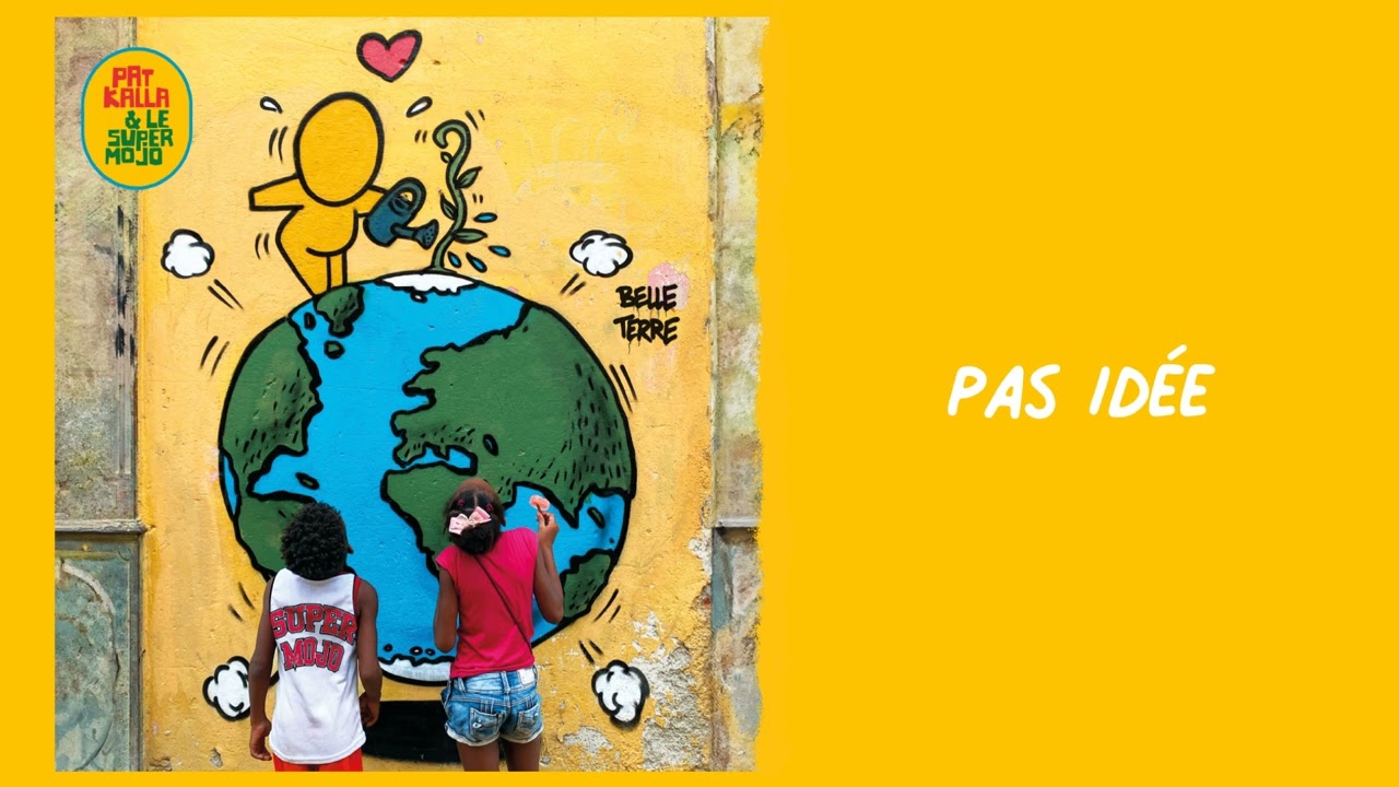 Pat Kalla & Le Super Mojo - Pas idée (Official Audio)