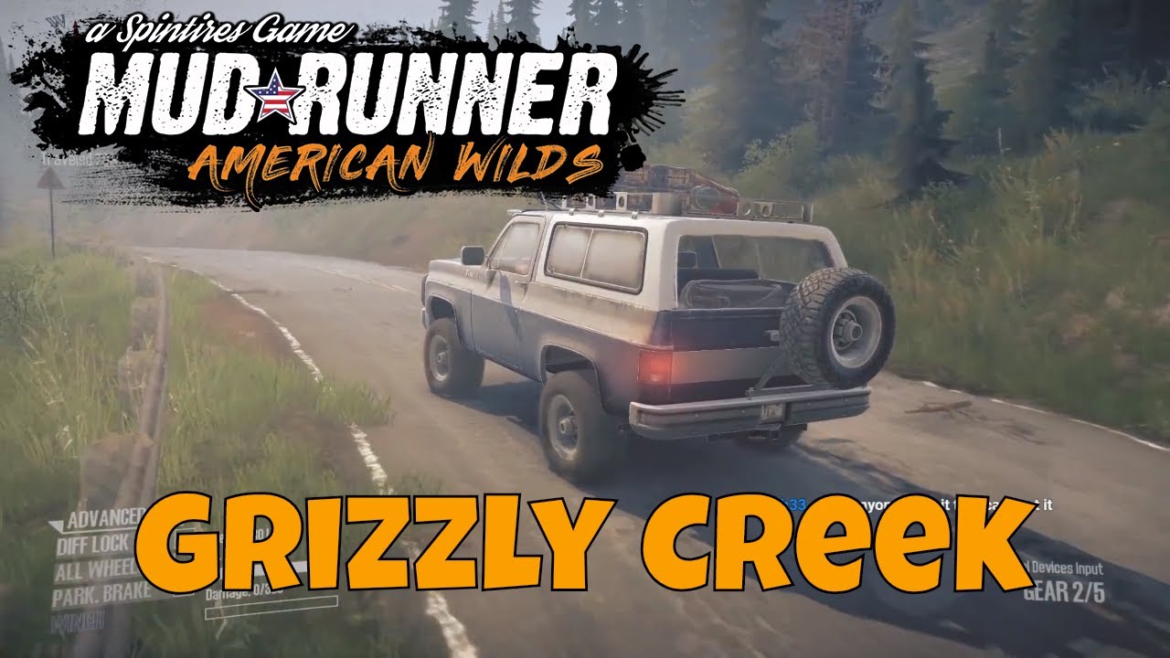 American Wilds DLC - Mudrunner, A Spintires Game -  Grizzly Creek Part 1