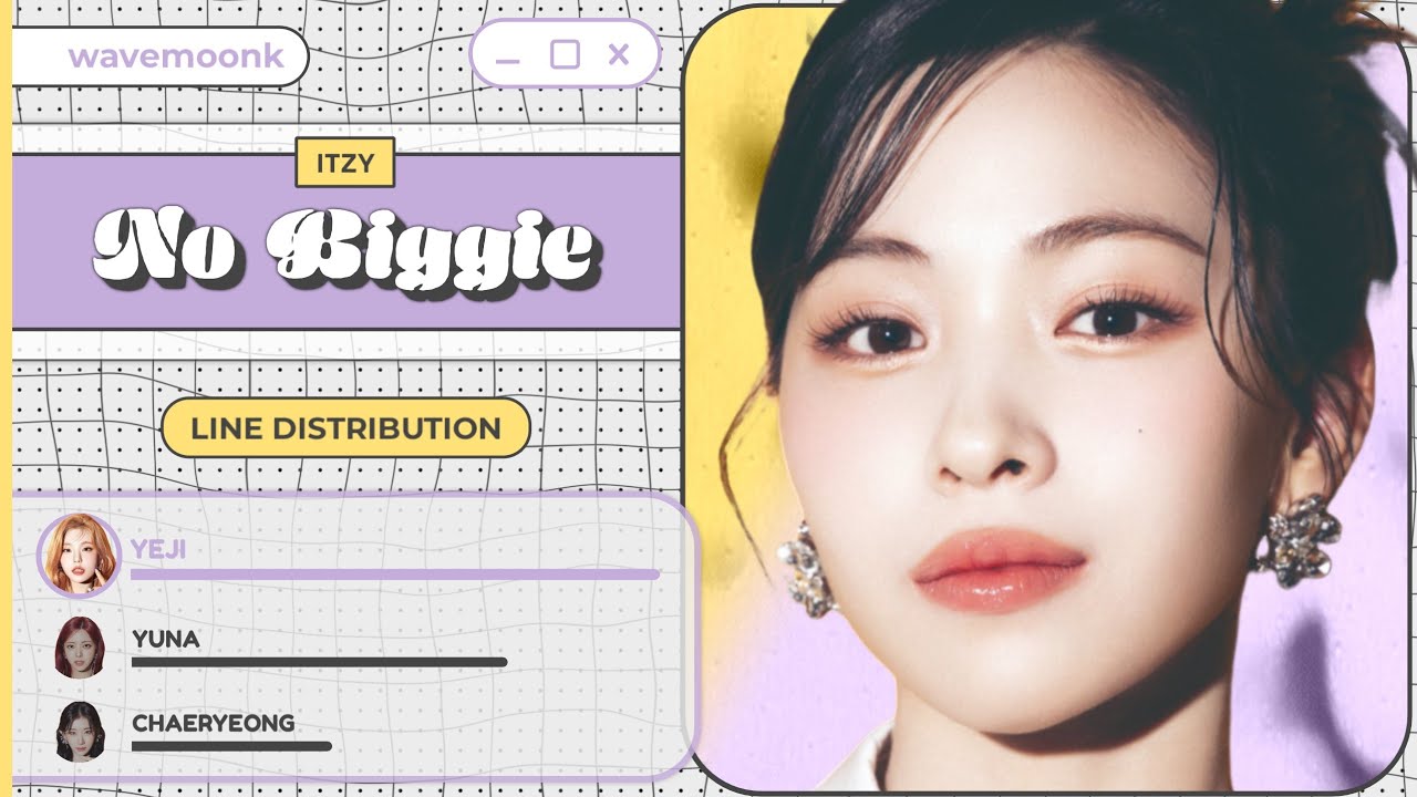 ITZY 'No Biggie' (Line Distribution)