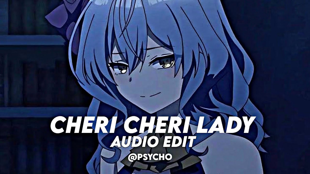 cheri cheri lady - modern talking [edit audio]