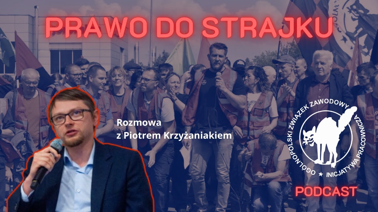 Prawo do strajku | rozmowa z Piotrem Krzyżaniakiem