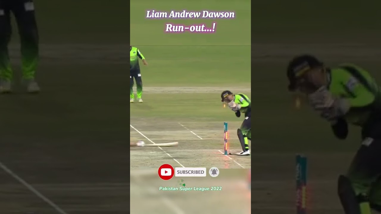 Liam Andrew Dawson Runout in Pakistan Super League 2022 